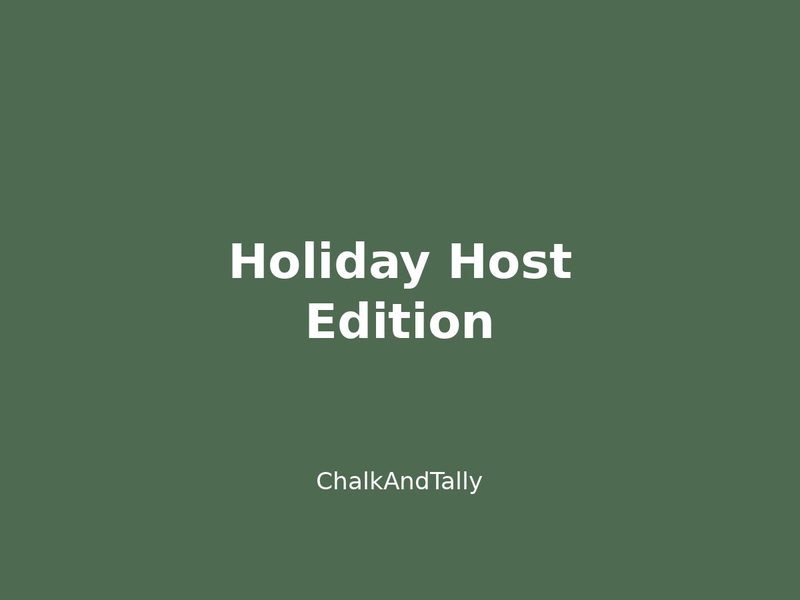 Holiday Host Edition (Thanksgiving → New Year's)