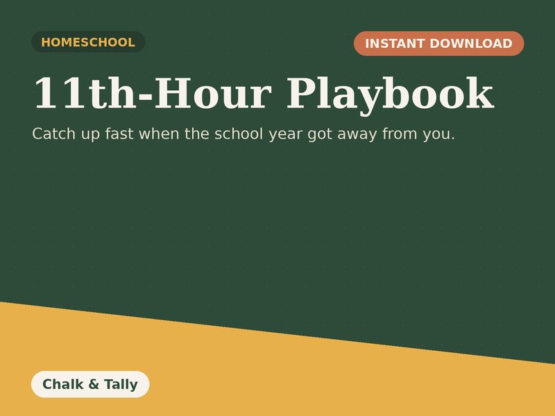 Homeschool 11th-Hour Playbook